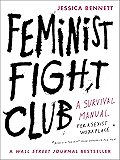 Feminist Fight Club: An Office Survival Manual for a Sexist Workplace