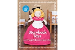Storybook Toys: Sew 16 Projects from Once Upon a Time