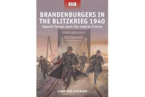 Brandenburgers in the Blitzkrieg 1940: Special forces open the road to France