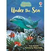 Under the Sea (Usborne Beginners): A First Book About Ocean Life With Photos for Children (Ages 4-7)