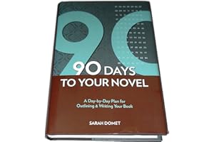 90 Days to Your Novel: A Day-by-Day Plan for Outlining & Writing Your Book