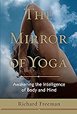 The Mirror of Yoga: Awakening the Intelligence of Body and Mind