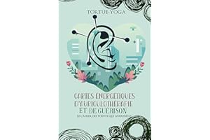 Cartes énergétiques d’auriculothérapie et de guérison (French Edition)