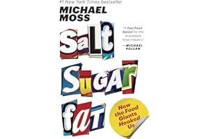 Salt Sugar Fat: How the Food Giants Hooked Us