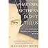 WHAT OUR MOTHERS DIDN'T TELL US: Why Happiness Eludes the Modern Woman