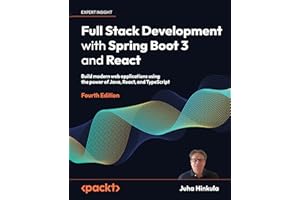 Full Stack Development with Spring Boot 3 and React: Build modern web applications using the power of Java, React, and TypeSc