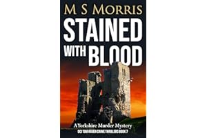 Stained with Blood: A Yorkshire Murder Mystery (DCI Tom Raven Crime Thrillers Book 7)