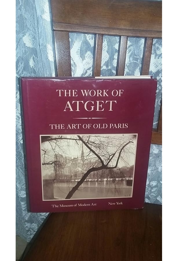 Work of Atget, Volume IV. Modern Times: Atget, Eugene; edited by