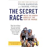 The Secret Race: Inside the Hidden World of the Tour de France