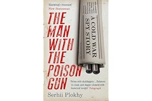 The Man with the Poison Gun: A Cold War Spy Story