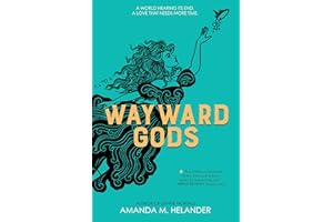 Wayward Gods: Divine Mortals, Book Two