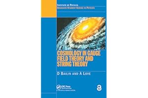 Cosmology in Gauge Field Theory and String Theory (Graduate Student Series in Physics)