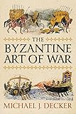 The Byzantine Art of War