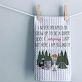 I Never Dreamed I'd Grow Up To Be A Super Sexy Camping Lady Kitchen Towel - Camping Home Decor - Soft & Absorbent Kitchen Towels - Housewarming Gift - Dish Towel - Good Ideas For Camping Lover