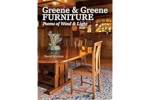 Greene & Greene Furniture: Poems of Wood & Light