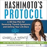 Hashimoto's Protocol: A 90-Day Plan for Reversing