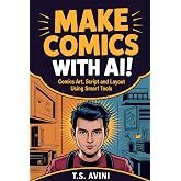 Make Comics with AI: Combine Art, Script and Layout Using Smart Tools