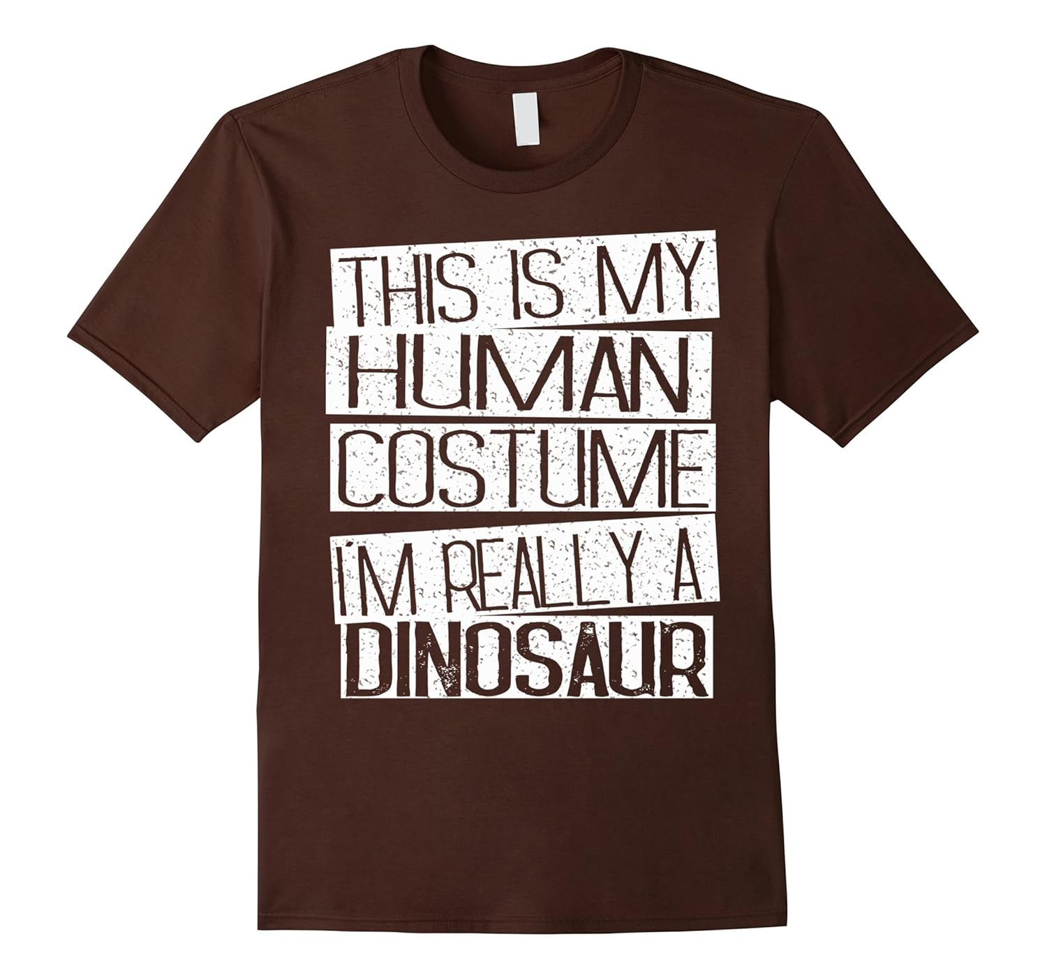 This Is My Human Costume I'm Really A Dinosaur T-Shirt-ANZ