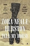 Tell My Horse: Voodoo and Life in Haiti and Jamaica