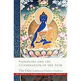 Vajrayana and the Culmination of the Path (The Library of Wisdom and Compassion)