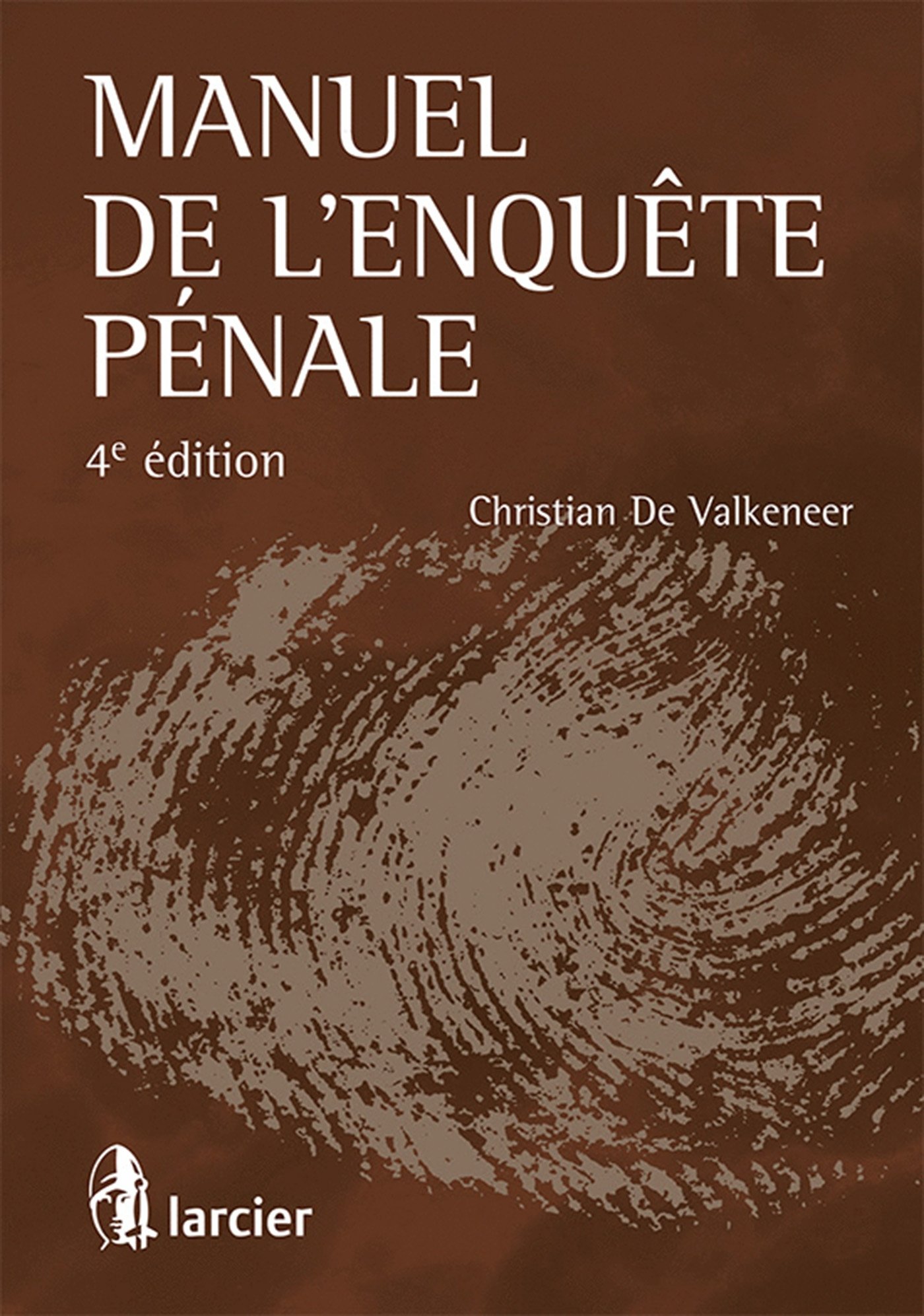 Amazon Fr Manuel De L Enquete Penale De Valkeneer Christian Livres