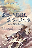 Skies of Wonder, Skies of Danger: An Isle of Write Anthology