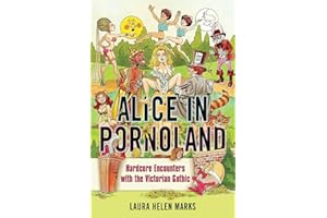 Alice in Pornoland: Hardcore Encounters with the Victorian Gothic (Feminist Media Studies)