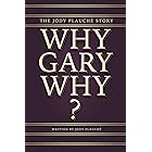 “Why, Gary, Why?”: The Jody Plauché Story