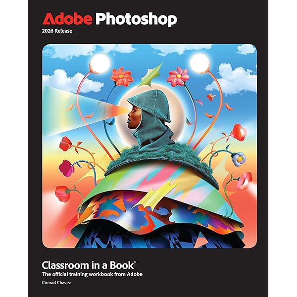 Adobe Photoshop Classroom in a Book 2024 Release: Chavez, Conrad
