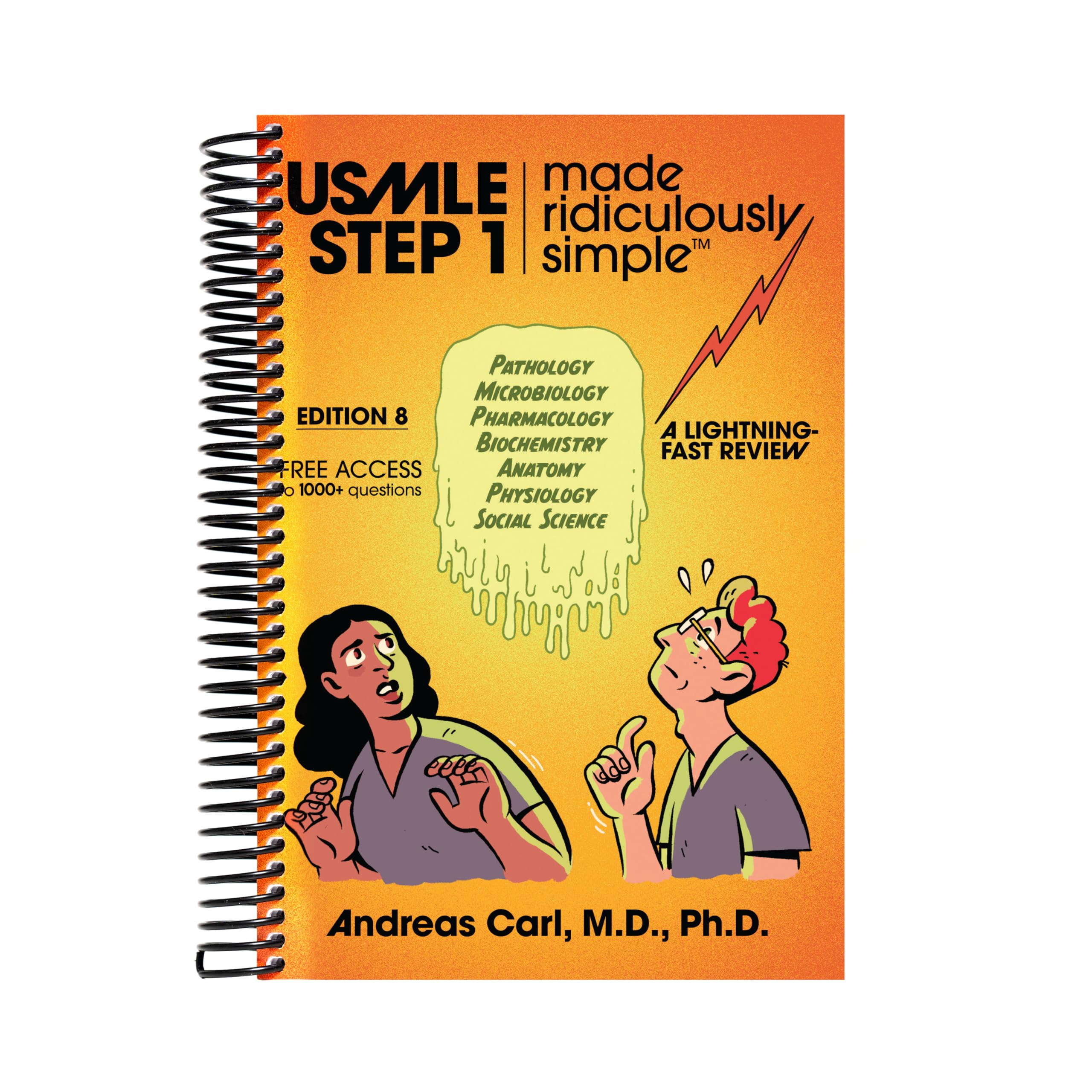 USMLE Step 1 Made Ridiculously Simple: Your First Aid for the USMLE, Spiral Bound Color Edition + 1000 Question Quiz