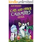 Cats and Other Calamities: An unputdownable cozy animal mystery full of fun and suspense (A Case for the Master Sleuths Book 1)