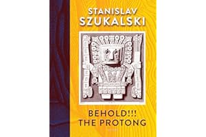 Behold!!! The Protong: Extracts from the 39 volumes of my science “Zermatism”