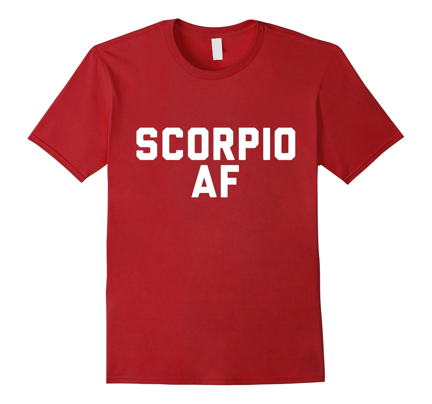 Scorpio AF T-shirt - funny tshirt men women birthday gift-Rose