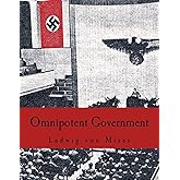 Omnipotent Government (Large Print Edition): The Rise of the Total State and Total War