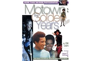Motown: The Golden Years: More than 100 rare photographs (Music of the Great Lakes)