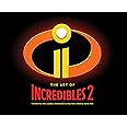 The Art of Incredibles 2: (Pixar Fan Animation Book, Pixar’s Incredibles 2 Concept Art Book)
