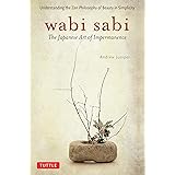 Wabi Sabi: The Japanese Art of Impermanence