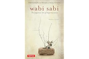 Wabi Sabi: The Japanese Art of Impermanence