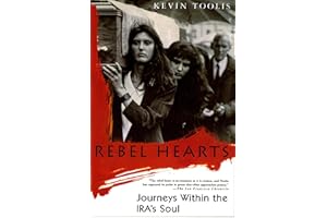 Rebel Hearts: Journeys Within the IRA's Soul