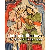 Light and Shadows: The Story of Iranian Jews
