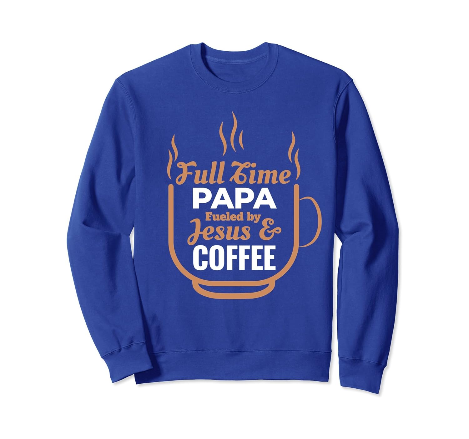 Full Time Papa Fueled by Coffee & Jesus Christ T-Shirt-anz