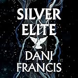 Silver Elite: Silver Elite, Book 1