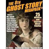 The 8th Ghost Story MEGAPACK&reg;: 25 Modern and Classic Ghost Stories