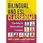 Bilingual and ESL Classrooms: Teaching in Multicultural Contexts