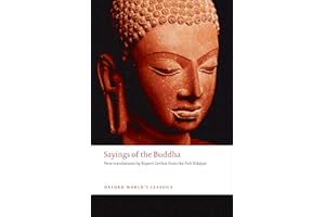 Sayings of the Buddha: New translations from the Pali Nikayas