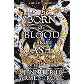 Born of Blood and Ash (Flesh and Fire)
