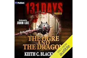The Ogre and the Dragon: 131 Days, Book 6