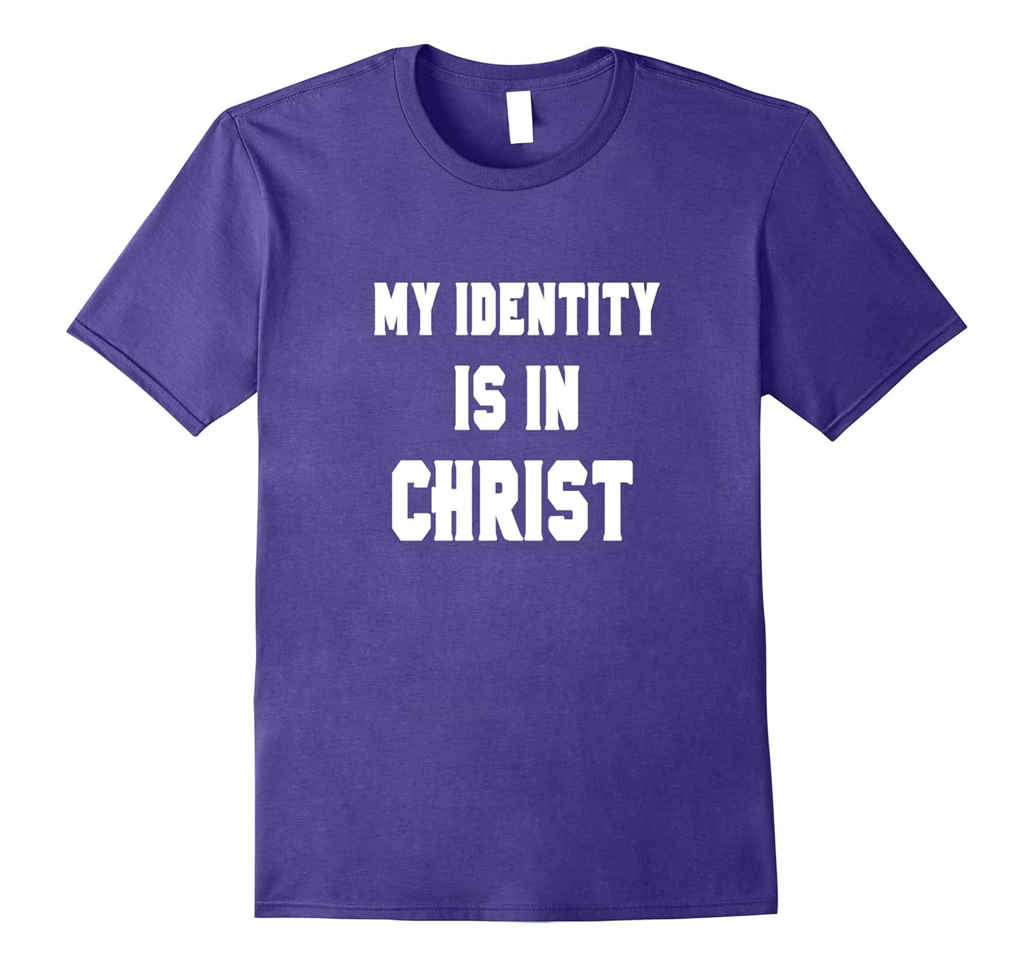 My Identity Is In Christ Christian Faith Religious T-Shirt-Rose