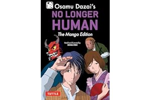 Osamu Dazai's No Longer Human: The Manga Edition (Tuttle Japanese Classics in Manga)