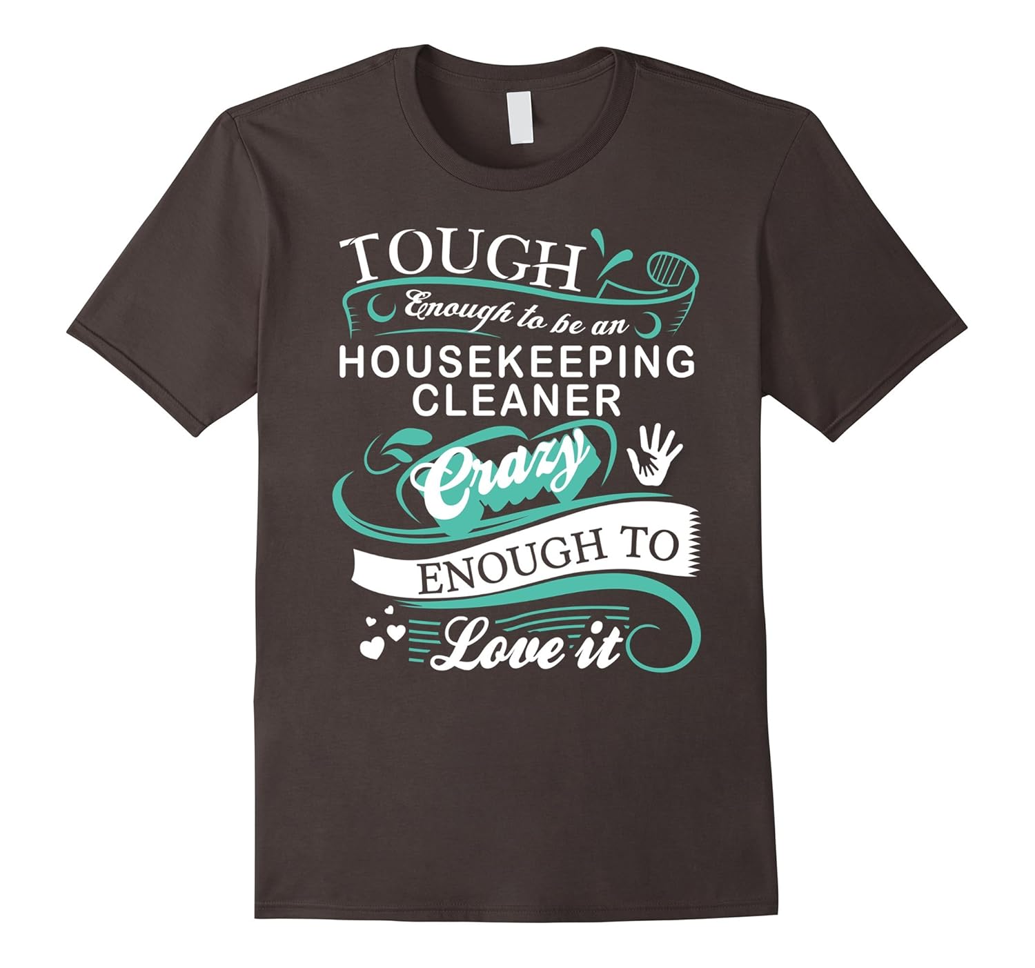 Great Gift TShirt for Housekeeping Cleaner Funny QuotesTD theteejob